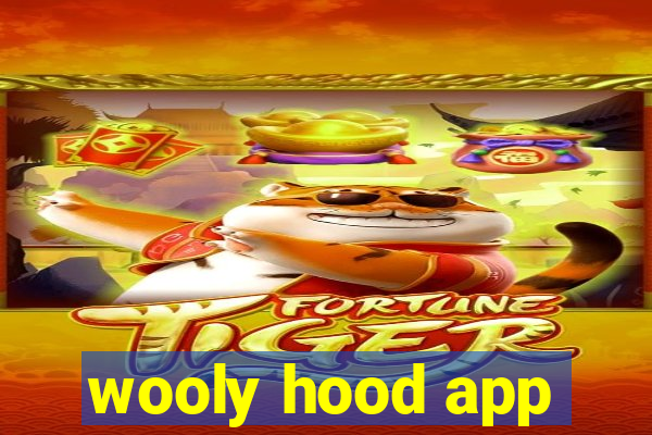 wooly hood app