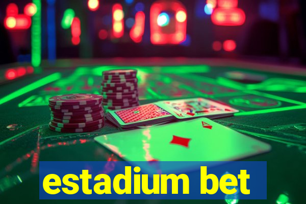 estadium bet