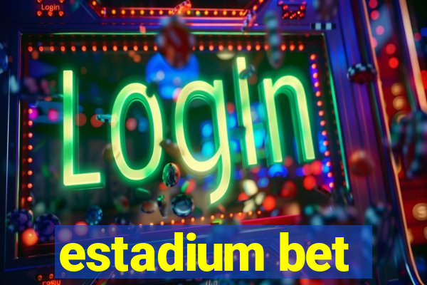 estadium bet