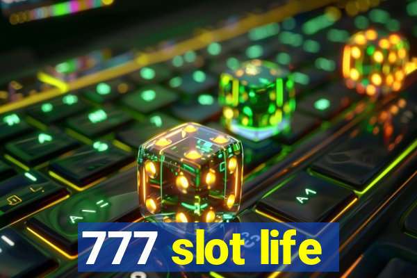 777 slot life