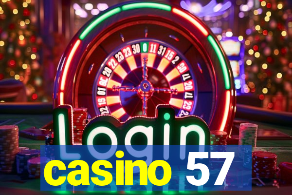 casino 57