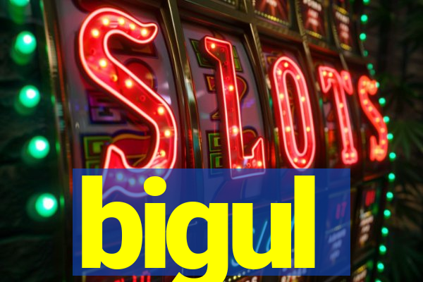 bigul