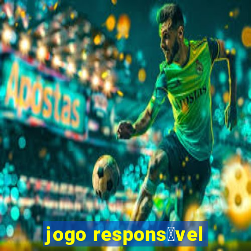 jogo respons谩vel