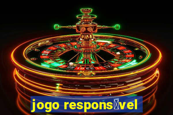 jogo respons谩vel