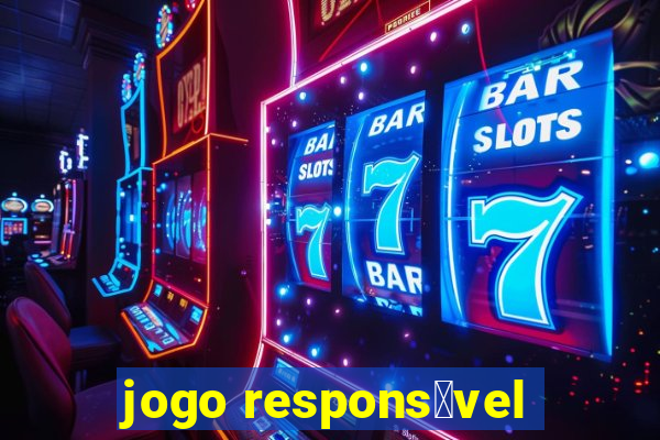 jogo respons谩vel