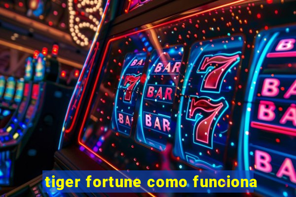 tiger fortune como funciona