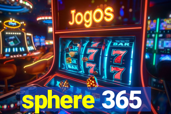 sphere 365