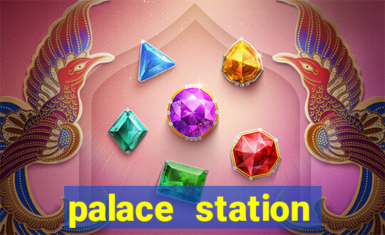 palace station hotel and casino