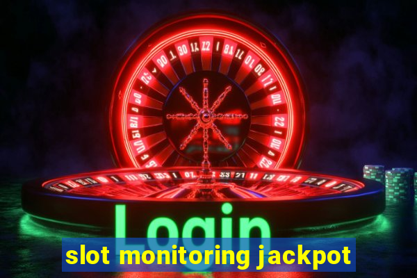 slot monitoring jackpot