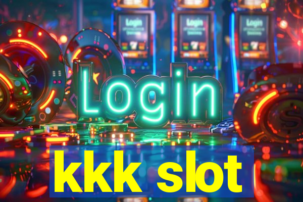 kkk slot