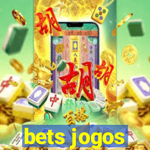 bets jogos