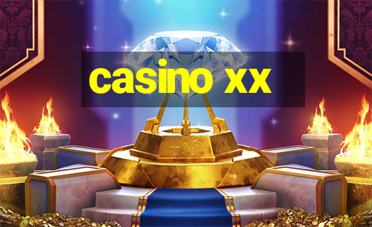 casino xx