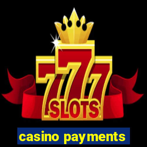 casino payments