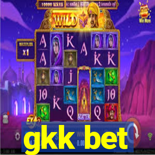 gkk bet