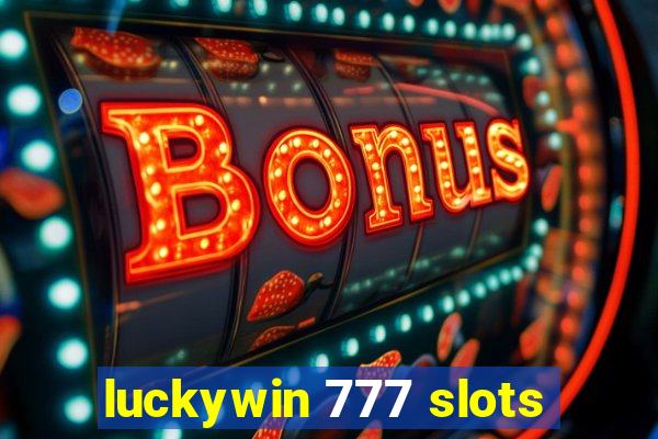 luckywin 777 slots