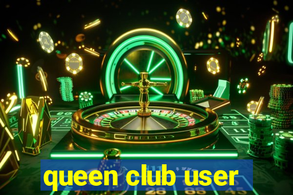 queen club user