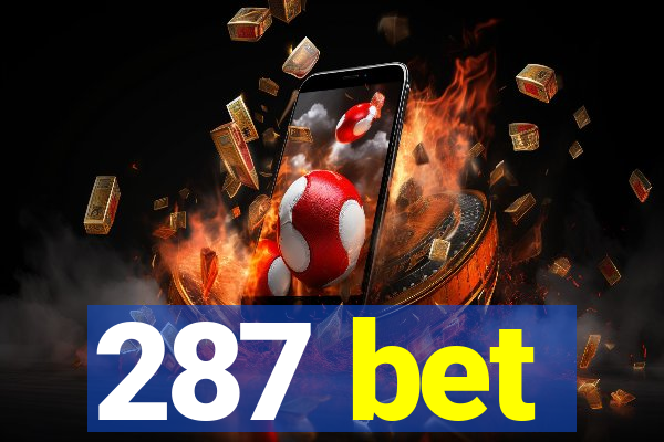 287 bet