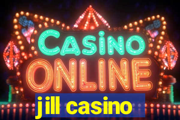 jill casino