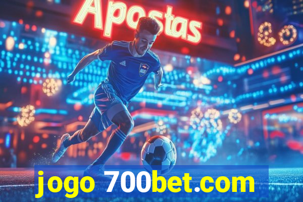 jogo 700bet.com