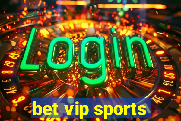 bet vip sports