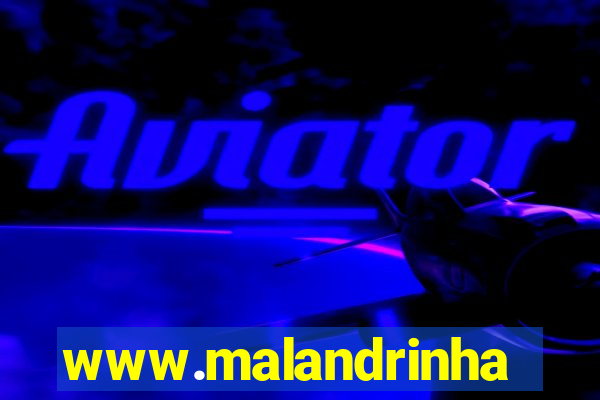 www.malandrinhas