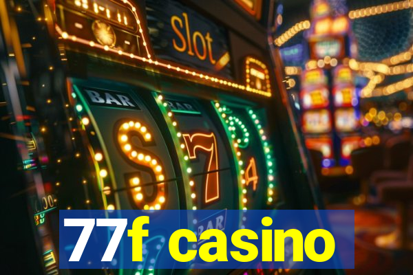 77f casino