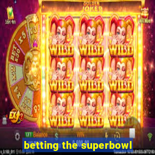 betting the superbowl