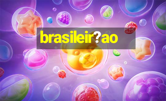 brasileir?ao