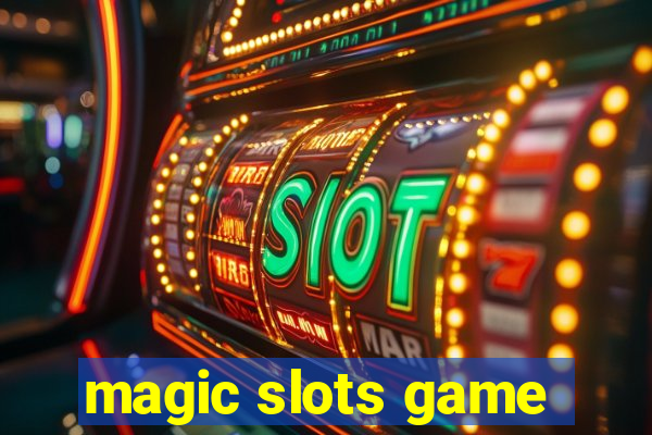 magic slots game