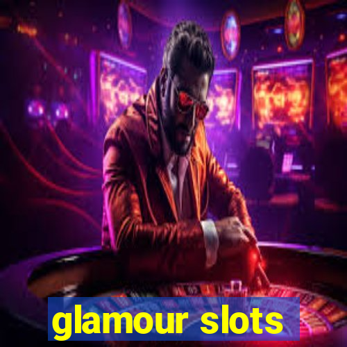 glamour slots