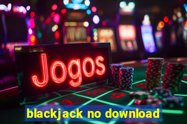 blackjack no download