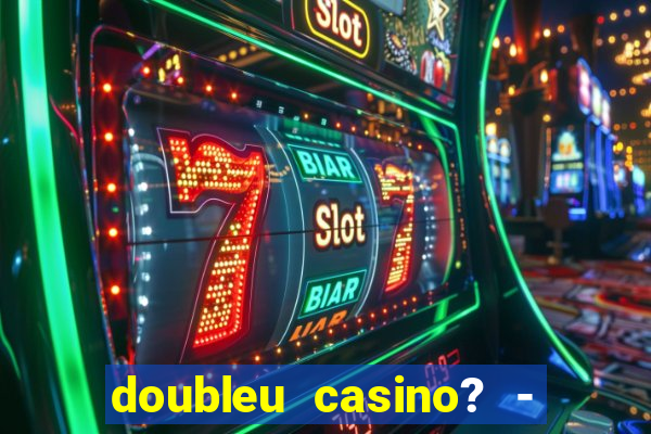 doubleu casino? - vegas slots