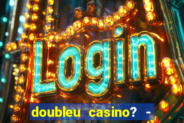 doubleu casino? - vegas slots