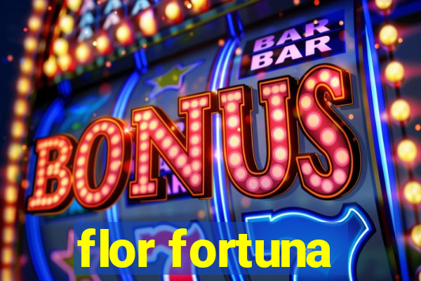 flor fortuna