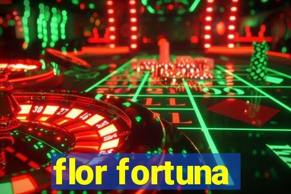 flor fortuna