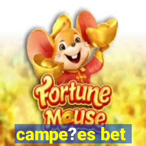 campe?es bet