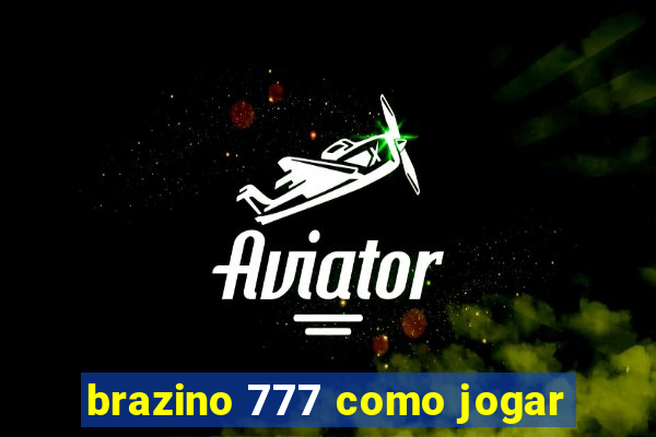 brazino 777 como jogar