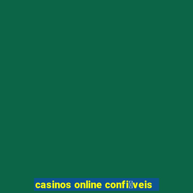 casinos online confi谩veis