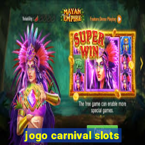 jogo carnival slots