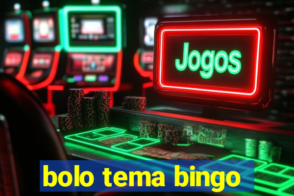 bolo tema bingo