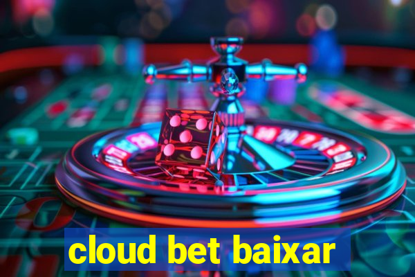 cloud bet baixar