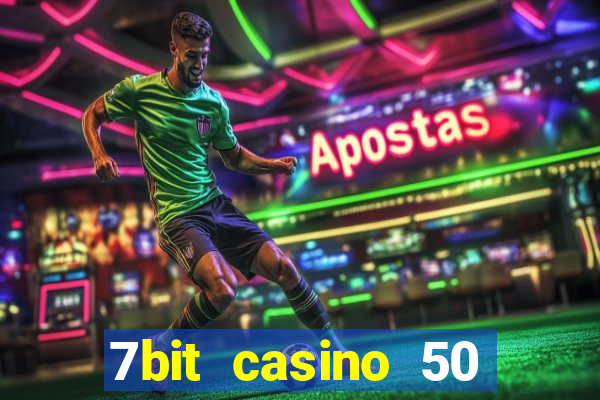 7bit casino 50 free spins