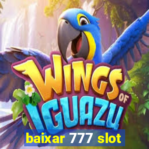 baixar 777 slot