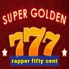 rapper fifty cent