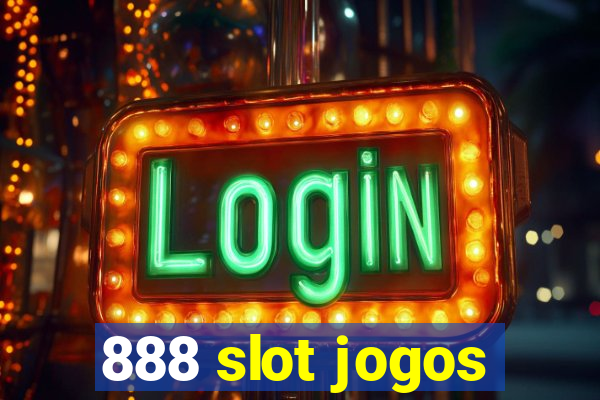 888 slot jogos