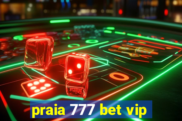 praia 777 bet vip