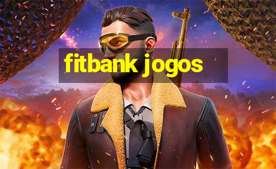 fitbank jogos