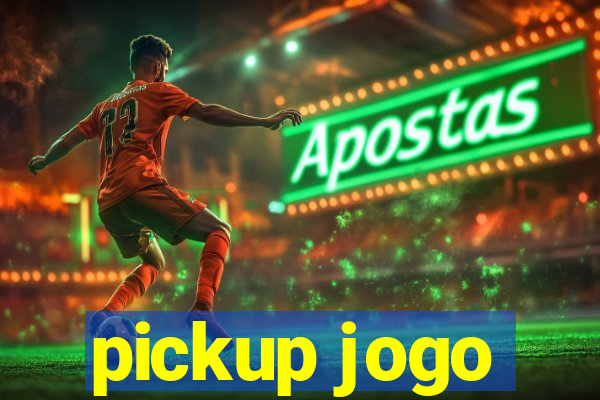 pickup jogo