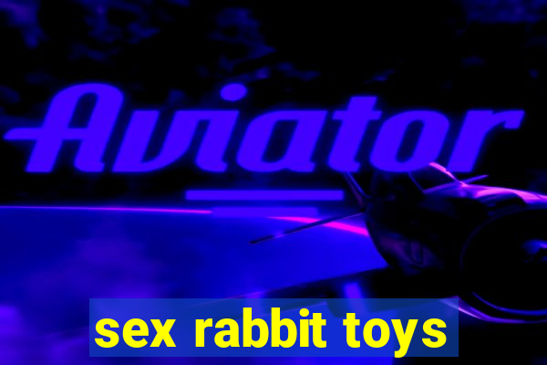 sex rabbit toys