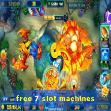 free 7 slot machines